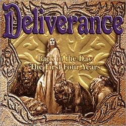 Deliverance (USA) : Back In The Day: The First Four Years